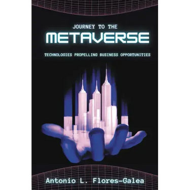 Journey to the Metaverse: Technologies Propelling Business Opportunities