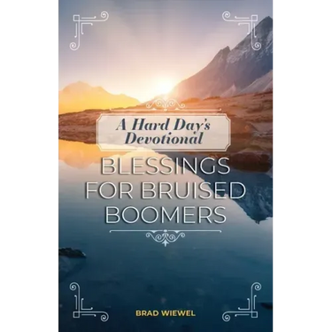 A Hard Day's Devotional: Blessings for Bruised Boomers