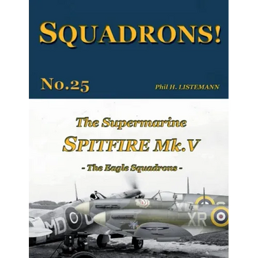 The Supermarine Spitfire Mk. V: The Eagle Squadrons