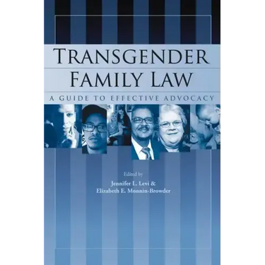 Transgender Family Law: A Guide to Effective Advocacy