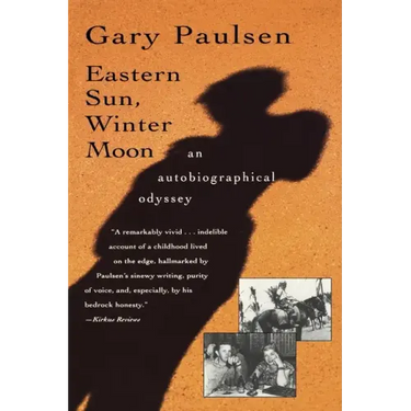 Eastern Sun, Winter Moon: An Autobiographical Odyssey