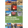Travelling Across South African Borders: An Essential Guide