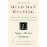 Dead Man Walking: The Eyewitness Account of the Death Penalty That Sparked a National Debate