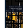 History Of The City Of Buffalo And Erie County