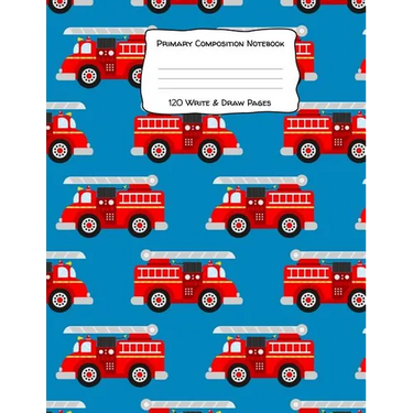 Primary Composition Notebook 120 Write & Draw Pages: for Elementary School Kids and Firetruck Lovers