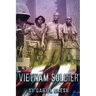 Vietnam Soldier: My Platoon