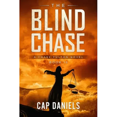 The Blind Chase: A Chase Fulton Novel
