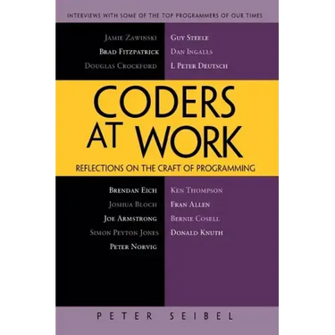 Coders at Work: Reflections on the Craft of Programming