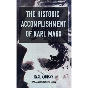 The Historic Accomplishment of Karl Marx