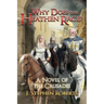 Why Does the Heathen Rage?: A Novel of the Crusades