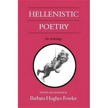 Hellenistic Poetry: An Anthology