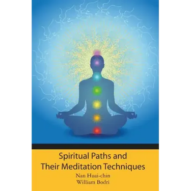 Spiritual Paths and Their Meditation Techniques