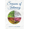 Seasons of Intimacy: A Story of Timing & Trust