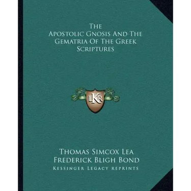 The Apostolic Gnosis and the Gematria of the Greek Scriptures