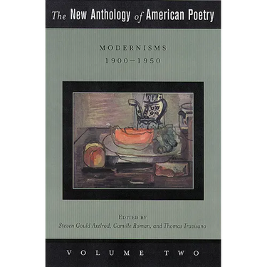 The New Anthology of American Poetry: Modernisms: 1900-1950 Volume 2