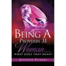 Being A Proverbs 31 Woman....What Does That Mean?
