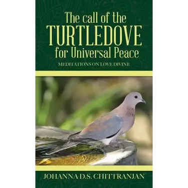 The call of the Turtledove for Universal Peace: Meditations on Love Divine
