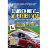 Learn to Drive...an Easier Way: Updated for 2020