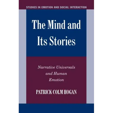 The Mind and Its Stories: Narrative Universals and Human Emotion