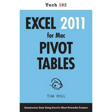 Excel 2011 for Mac Pivot Tables (Tech 102)