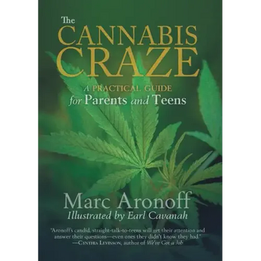 The Cannabis Craze: A Practical Guide for Parents and Teens
