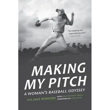 Making My Pitch: A Woman's Baseball Odyssey