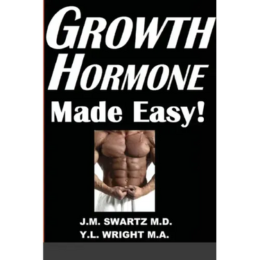 Growth Hormone Made Easy!: How to Safely Raise Your Human Growth Hormone (HGH) Levels to Burn Fat, Build Bigger Muscles, and Reverse Aging