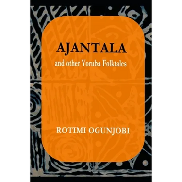 Ajantala and Other Yoruba Folktales