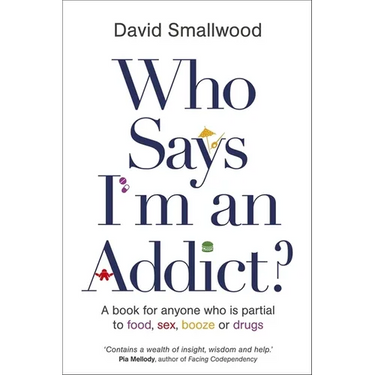 Who Says I'm an Addict