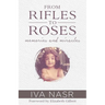 From Rifles to Roses: Memories and Miracles