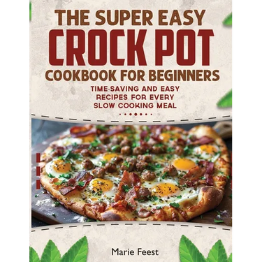 Crock Pot Cookbook for Beginners