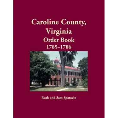 Caroline County, Virginia Order Book, 1785-1786