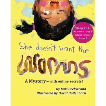 She Doesn't Want the Worms: A Mystery - with online secrets