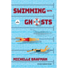 Swimming with Ghosts