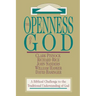 The Openness of God: A Biblical Challenge to the Traditional Understanding of God