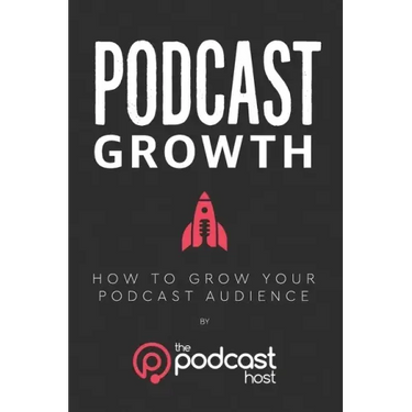 Podcast Growth: How to Grow Your Podcast Audience