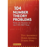104 Number Theory Problems: From the Training of the USA Imo Team