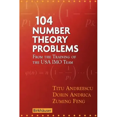 104 Number Theory Problems: From the Training of the USA Imo Team