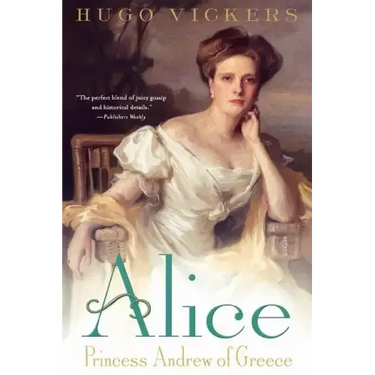 Alice: Princess Andrew of Greece