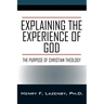 Explaining the Experience of God: The Purpose of Christian Theology