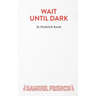 Wait Until Dark
