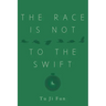 The Race Is Not to the Swift