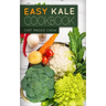 Easy Kale Cookbook
