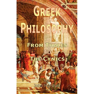 Greek Philosophy: From Thales to the Cynics