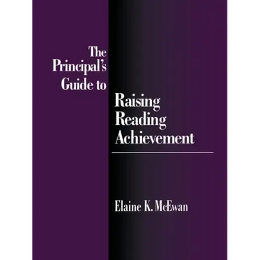 The Principal's Guide to Raising Reading Achievement