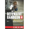 Defensive Handgun II: Keys To Becoming Your Own First Line of Defense