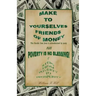 Make to Yourselves Friends of Money: Poverty Is No Blessing--7 Steps from Poverty to Prosperity