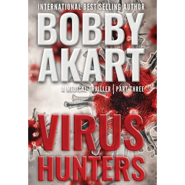Virus Hunters 3: A Medical Thriller