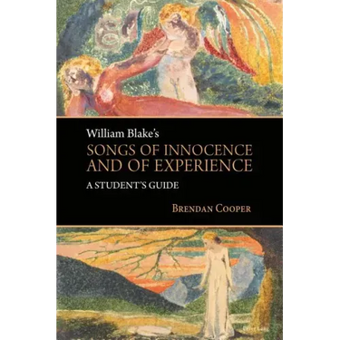 William Blake's Songs of Innocence and of Experience: A Student's Guide