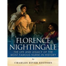 Florence Nightingale: The Life and Legacy of the Most Famous Nurse in History